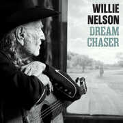 Dream Chaser , Willie Nelson