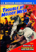 Trouble at Melody Mesa / Lightning Bill , Buffalo Bill Jr.