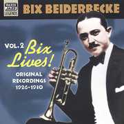 Bix Lives! , Bix Beiderbecke