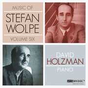 Music of Stefan Wolpe 6 , David Holzman