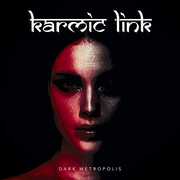 Dark Metropolis , Karmic Link