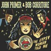 Gypsy Woman Told Me , John Primer