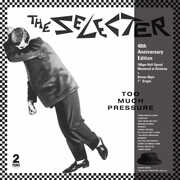Too Much Pressure (40th Anniversary Edition) , The Selecter