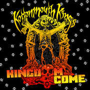 Kingdom Come , Kottonmouth Kings