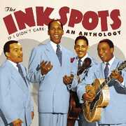 If I Didn't Care: An Anthology , The Ink Spots