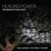 Healing Power - The Music of Carla Bley , Steve Cardenas