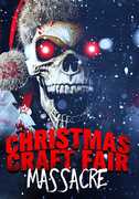 Christmas Craft Fair Massacre 