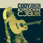 Cody Johnson & The Rockin' CJB Live , Cody Johnson