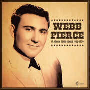 17 Honky Tonk Songs , Webb Pierce
