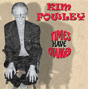 Times Have Changed , Kim Fowley