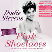 Pink Shoelaces: The Singles & Albums Collection 1959-62 , Dodie Stevens