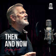 Then & Now , Gregory Kunde
