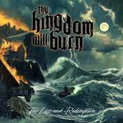 The Loss And Redemption , Thy Kingdom Will Burn