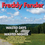Wasted Days and Wasted Nights , Freddy Fender
