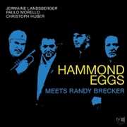 Hammond Eggs Meets Randy Brecker , Jermaine Landsberger