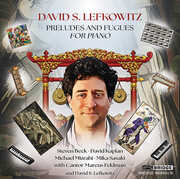 Lefkowitz: Preludes & Fugues , Michael Mizrahi