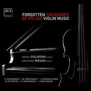 Forgotten Treasures of Polish Violin Music , Marek Polanski