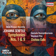 Johanna Senfter: Symphonies Nos. 1 & 9 , Deutsche Staatsphilharmonie Rheinland-Pfalz