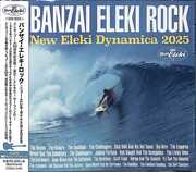 Banzai Eleki Rock - New Eleki Dynamica 2025 /  Various [Import] , Various Artists