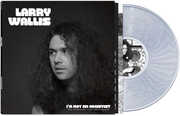 I'm Not An Archivist: The Legendary Lost Recordings , Larry Wallis