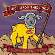 Once Upon This Rock: Christian Rock Goes Lullaby , Jammy Jams