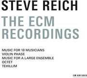 Recordings on ECM , Steve Reich