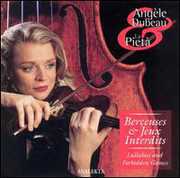Lullabies & Forbidden Games , Angele Dubeau & La Pieta
