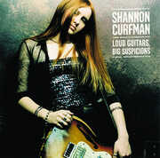 Loud Guitars Big Suspicions , Shannon Curfman