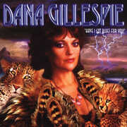 Have I Got Blues for You , Dana Gillespie