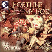 Fortune My Foe: Music of Shakespeare's Time , Les Witches