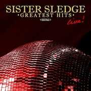 Greatest Hits - Live , Sister Sledge