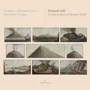 Responde Mihi - Liturgical Music in Baroque Naples 
