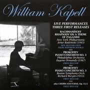 Live Performances: Three First Release , William Kapell