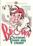Fireman, Save My Child , Joe E. Brown