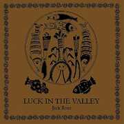 Luck In The Valley , Jack Rose