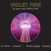 Gibson: Violet Fire - An Opera About Nikola Tesla , Violet Fire Orchestra