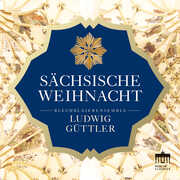 Sachsische Weihnacht , Guttler Blechblaserensemble Ludwig Guttler