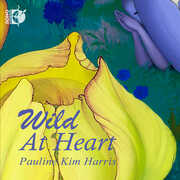 Wild at Heart , Pauline Kim Harris