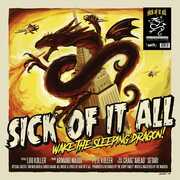 Wake The Sleeping Dragon , Sick of It All