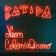 Neon Colonialismo , Batida