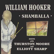 Shamballa - Duets With Thurston Moore And Elliott Sharp , William Hooker