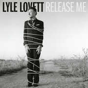 Release Me , Lyle Lovett