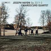 String Quartets Nos. 1-3, Op. 33 , Chiaroscuro Quartet