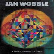 A Brief History Of Now , Jah Wobble