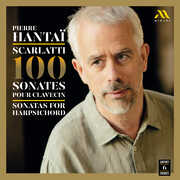 Scarlatti: 100 Sonates pour clavecin , Pierre Hantai