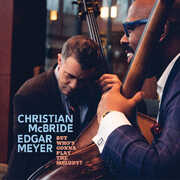 McBride & Meyer: But Who’s Gonna Play the Melody? , Christian McBride