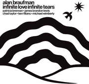 Infinite Love Infinite Tears , Alan Braufman