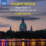 Marschner: Piano Trios, Vol. 3 , Gould Piano Trio
