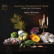 Austrian Harpsichord Music of the Late 17th Century , Agata Meissner