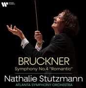 Bruckner: Symphony No.4 , Nathalie Stutzmann